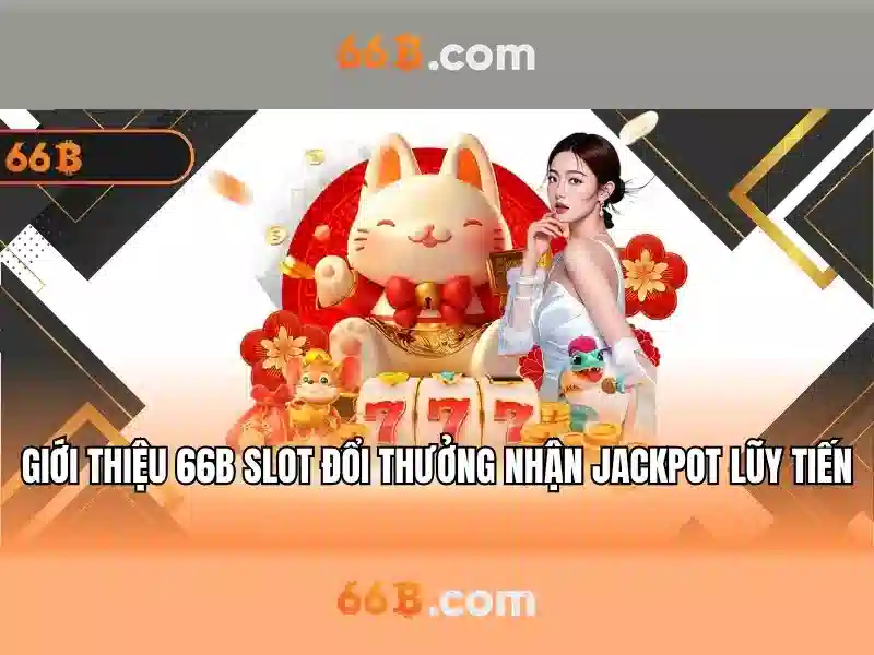 Các trò chơi SLOT 66B uy tín không