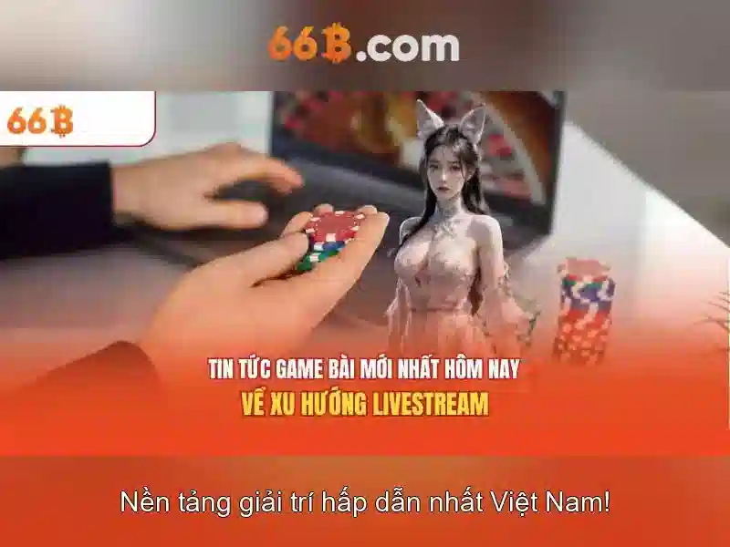 66B - Trải Nghiệm Chơi Bài Đỉnh Cao, Ưu Đãi Khủng Cho Thành Viên 66B 2026