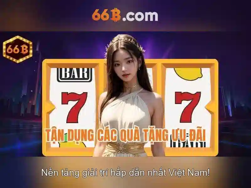 Ưu Đãi 66B Độc Quyền Cho Người Chơi SLOT