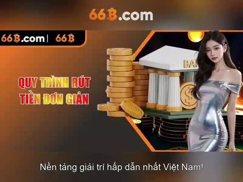 Ưu Điểm Nổi Bật Của 66b Phiên Bản Mới